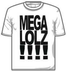 MEGA LOLZ