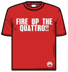 FIRE UP THE QUATTRO